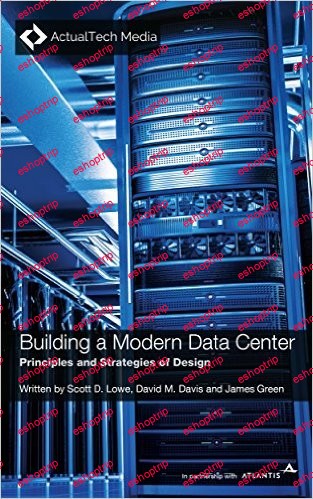 Building a Modern Data Center Principles and Strategies of Design