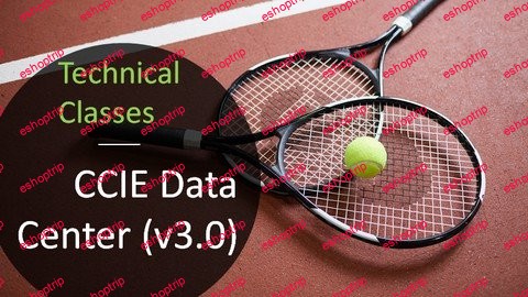 CCIE Data Center v3.0 Technical Classes