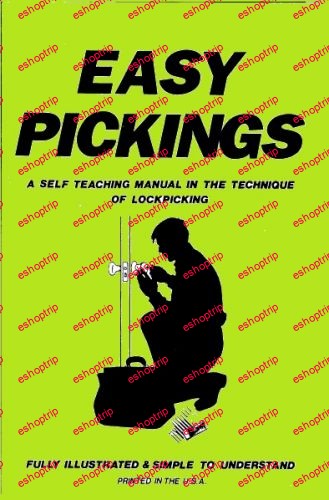 Easy Pickings a Self Teaching Manual for the Technique of Lockpicking