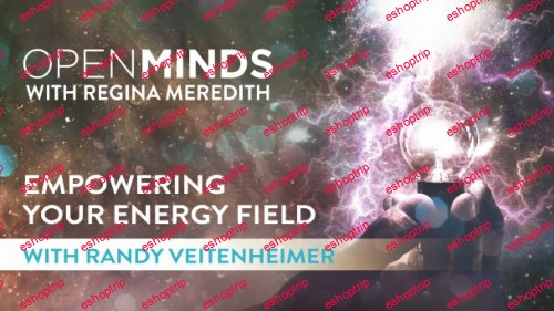 Empowering Your Energy Field with Randy Veitenheimer