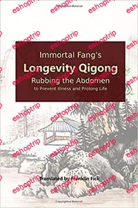 Immortal Fangs Longevity Qigong Rubbing the Abdomen to Prevent Illness and Prolong Life