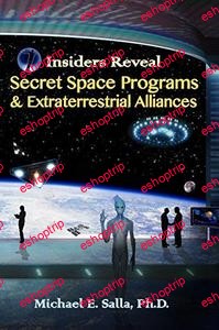 Insiders Reveal Secret Space Programs Extraterrestrial Alliances