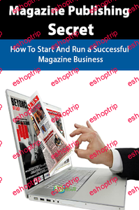 Magazine Publishing Secret How to Start and Run a Successful Magazine Business