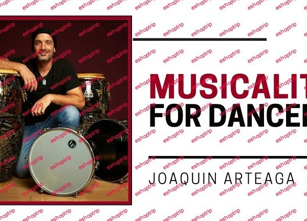 Musicality for Dancers by Joaquin Arteaga