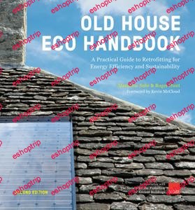 Old House Eco Handbook A Practical Guide to Retrofitting for Energy Efficiency and Sustainability