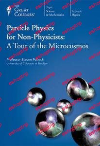 TTC Video Particle Physics for Non Physicists A Tour of the Microcosmos