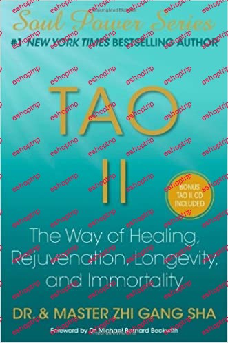 Tao II The Way of Healing Rejuvenation Longevity and Immortality