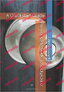 The Complete Guide To Lockpicking A Quickstart Guide