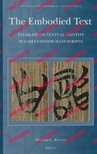 The Embodied Text Establishing Textual Identity in Early Chinese Manuscripts