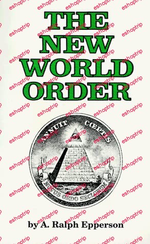 The New World Order By Epperson A. Ralph