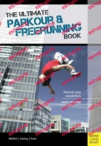 The Ultimate Parkour Freerunning Book 2nd edition