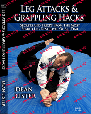 Dean Lister Leg Attacks Grappling Hacks