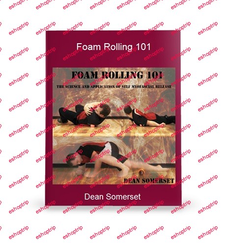 Dean Somerset Foam Rolling 101