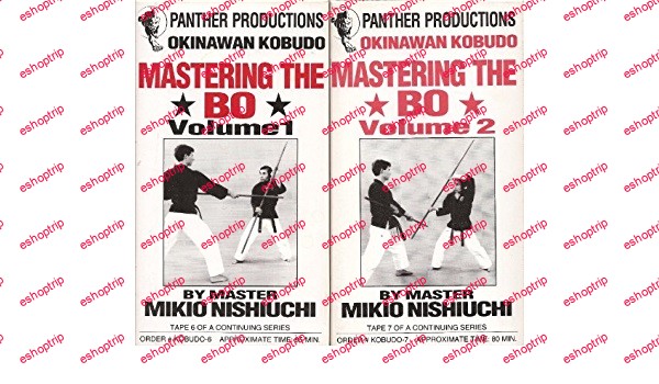 Kobudo Weapons Mikio Nishiuchi Mastering the Bo Parts 1 5