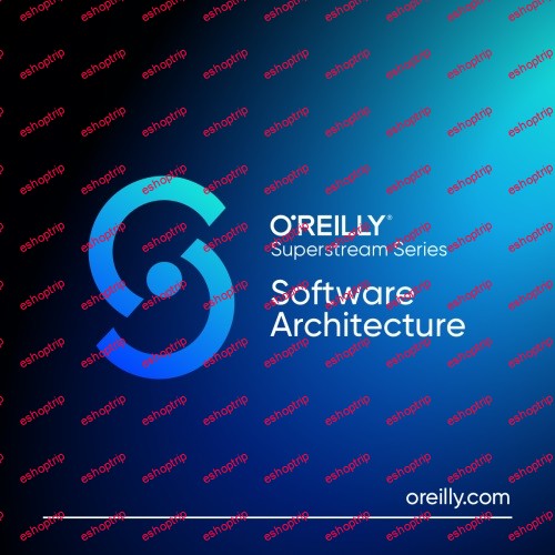 OReilly Software Architecture Superstream Series Software Architecture Fundamentals comparing Architectural Styles