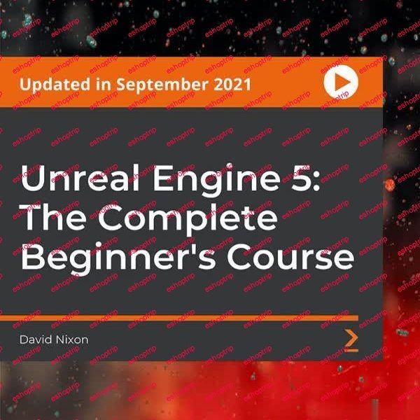 Packt Unreal Engine 5 The Complete Beginners Course