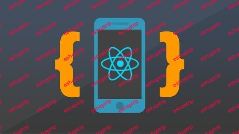 React Native The Practical Guide 2021 Edition