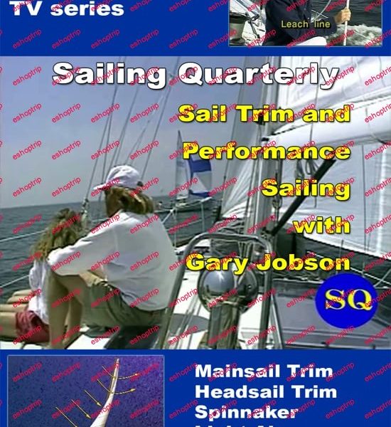 Sail Trim Performance Sailing with Gary Jobson Sailing Quarterly