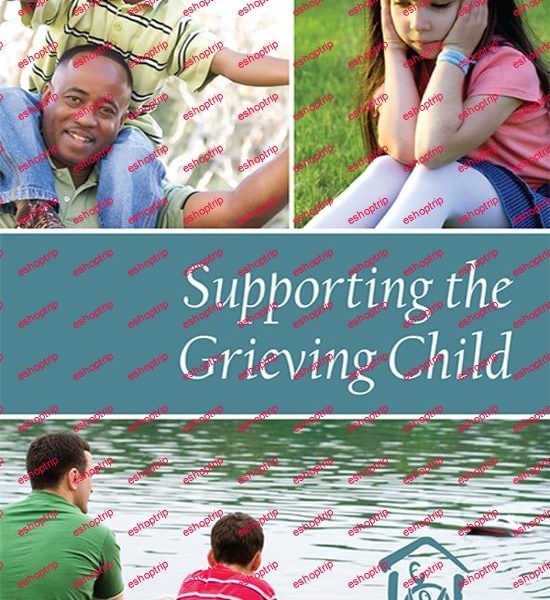 Supporting the Grieving Child