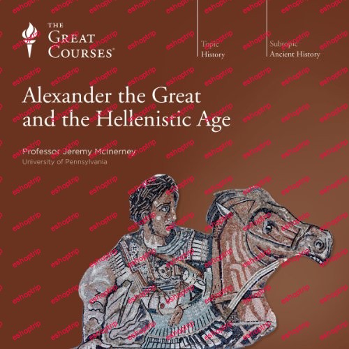 TTC Video Alexander the Great And the Hellenistic Age