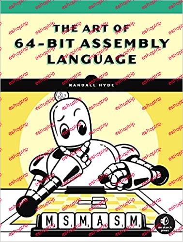 The Art of 64 Bit Assembly x86 64 Machine Organization and Programming