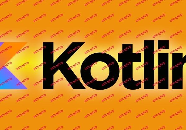 The Complete Kotlin Developer Course by Rob Percival Nick Walter