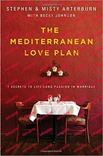 The Mediterranean Love Plan 7 Secrets to Lifelong Passion in Marriage