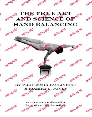 The True Art and Science of Hand Balancing