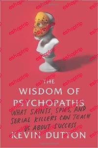 The Wisdom of Psychopaths