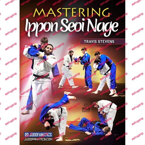 Travis Stevens Mastering Ippon Seoi Nage