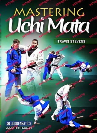 Travis Stevens Mastering Uchi Mata