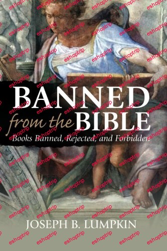 Banned from the Bible Books Banned Rejected and Forbidden