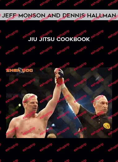 Jeff Monson Dennis Hallman Jiu Jitsu Cookbook