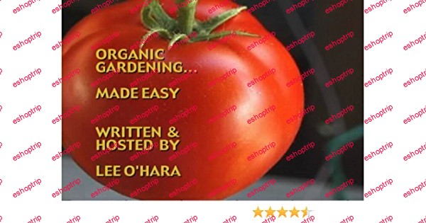 Lee Ohara Organic Gardening Made Easy