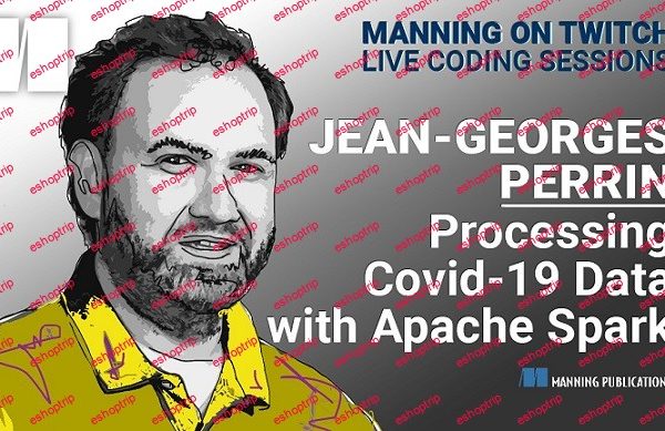 Manning Processing Covid 19 Data With Apache Spark