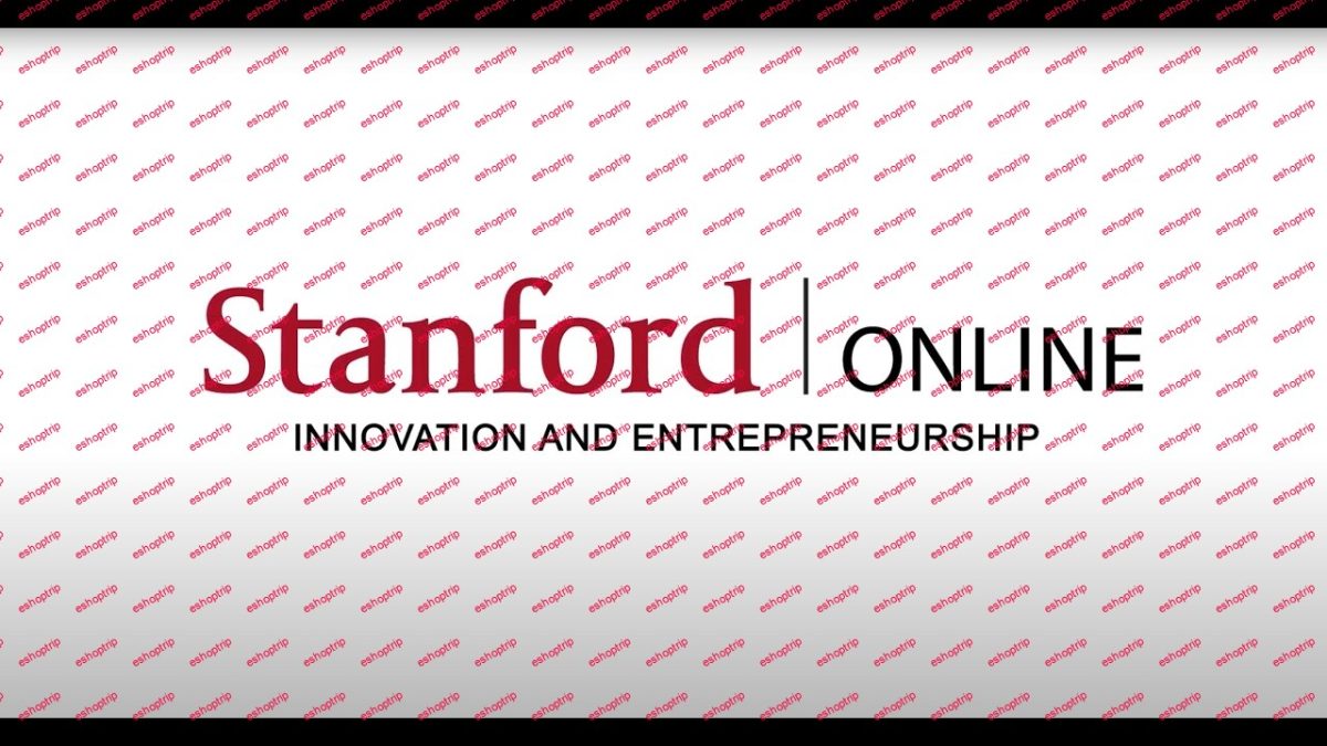 Stanford University Entrepreneurship and Innovation Seminar