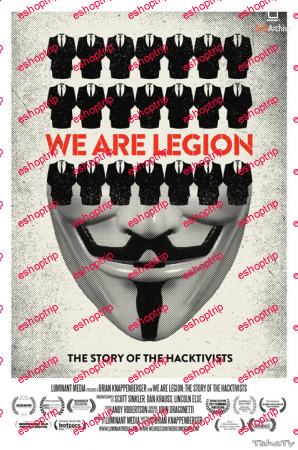 We Are Legion The Story of the Hacktivists 2012