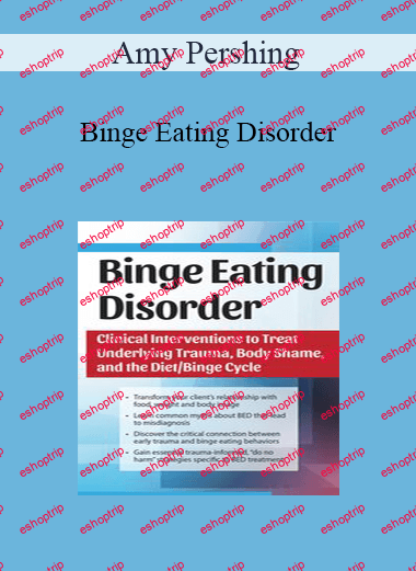 Amy Pershing Binge Eating Disorder