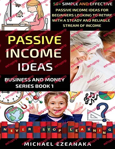 Passive Income Ideas 50 Simple And Effective Passive Income Ideas For Beginners