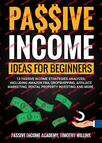 Passive Income Ideas for Beginners 13 Passive Income Strategies Analyzed Including Amazon FBA Dropshipping