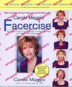 Carole Maggio Facercise The Dynamic Muscle Toning Program for Renewed Vitality and a More Youthful Appearance