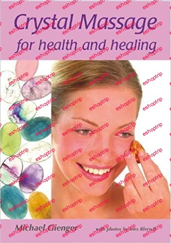 Crystal Massage for Health and Healing