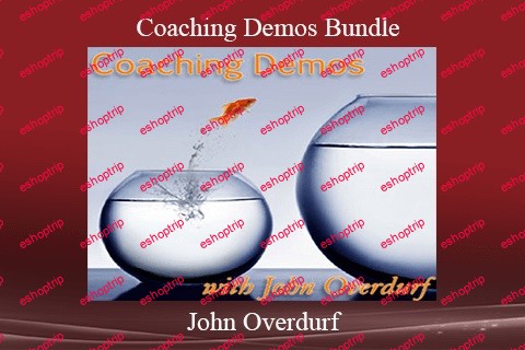 John Overdurf Coaching Demos Bundle