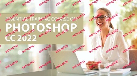 Essential Training Course on Photoshop CC 2022