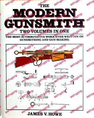 James Virgil Howe The Modern Gunsmith Vol 1 2