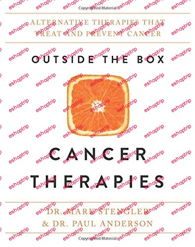 Outside the Box Cancer Therapies Alternative Therapies That Treat and Prevent Cancer