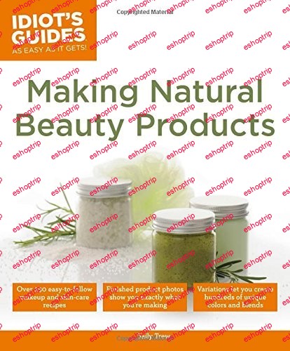 Idiots Guides Making Natural Beauty Products