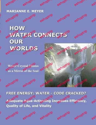 Marianne E. Meyer How Water Connects our Worlds