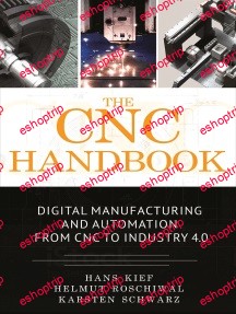 The CNC Handbook Digital Manufacturing and Automation from CNC to Industry 4.0