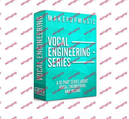 Make Pop Music Vocal Engineering Series TUTORiAL